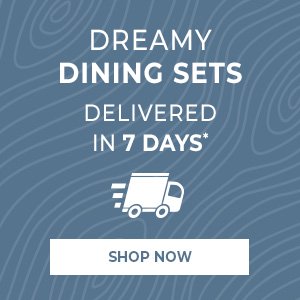 Dining sets in 7 days