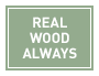 Real Wood Always