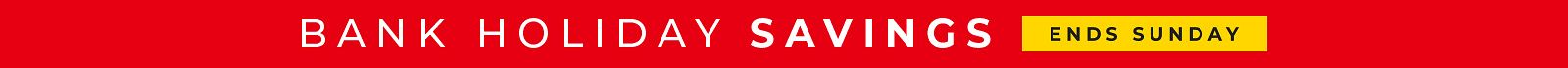 Bank Holiday Savings