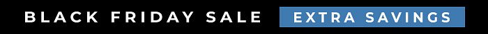 Black Friday Sale - Extra Savings