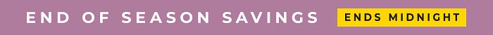 End Of Season Savings