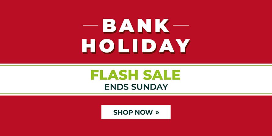 Bank Holiday Flash Sale 